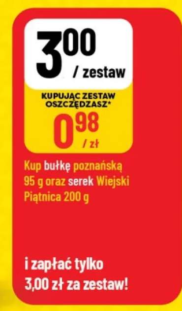 Duet: Serek Wiejski Piątnica 200 g i Bułka poznańska 95 g