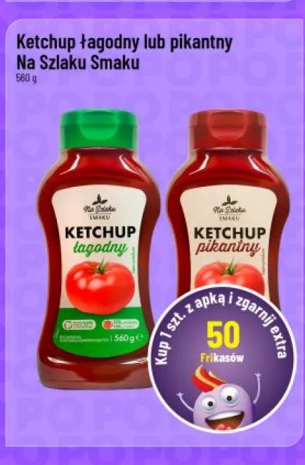Ketchup pikantny Na Szlaku Smaku +1 wariant